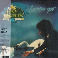 Tony Kelly I Never Got