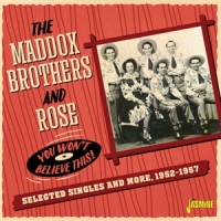 Maddox Brothers, The & Rose You Won't Believe This!