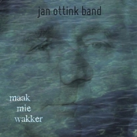 Jan Ottink Band Maak Mie Wakker