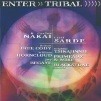 Nakai, R. Carlos & Cliff Sarde Enter>>tribal