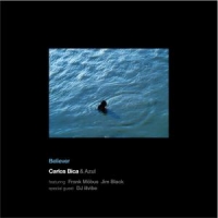 Bica, Carlos Believer