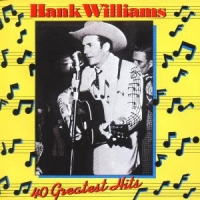 Williams, Hank 40 Greatest Hits