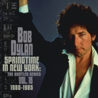 Dylan, Bob Bootleg Series 16: Springtime In New York