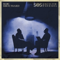 Broussard, Marc S.o.s. 4: Blues For Your Soul
