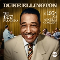 Ellington, Duke The 1953 Pasadena & 1954 Los Angeles Concert