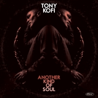 Kofi, Tony Another Kind Of Soul