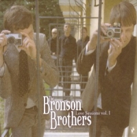 Bronson Brothers Love Sessions Vol.1