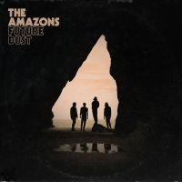 Amazons, The Future Dust (deluxe)