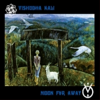 Vishudha Kali & Moon Far Away Vorotsa