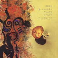 Coil Presents Black Light District A Thousand Lights In A Darkened Roo