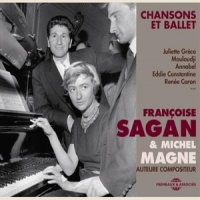 Sagan, Francoise & Michel Magne Chansons Et Ballet