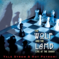 Strom, Yale & Hot Pstromi The Wolf And The Lamb