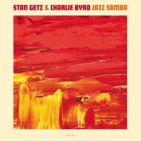Getz, Stan & Charlie Byrd Jazz Samba