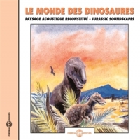 Sons De La Nature Le Monde Des Dinosaures - Jurassic