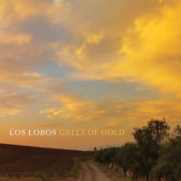 Los Lobos Gates Of Gold
