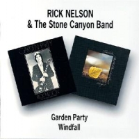 Nelson, Ricky & Canyon Ba Garden Party/windfall