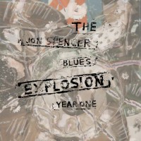 Spencer, Jon -blues Explosion- Year One