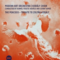 Modern Art Orchestra & Kodaly Choir The Peacock