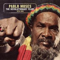 Moses, Pablo Revolutionary Years 1975-1983
