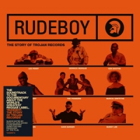 Various Rudeboy: The Story Of Trojan Records