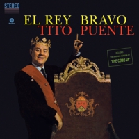 Tito Puente El Rey Bravo + 1