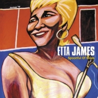 James, Etta Spoonful Of Blues -digi-