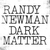 Newman, Randy Dark Matter -digi-