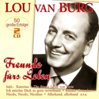 Van Burg, Lou Freunde Furs Leben
