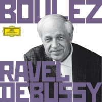 Boulez, Pierre Conducts Ravel & Debussy