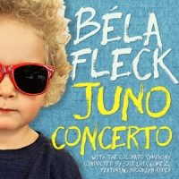 Fleck, Bela Juno Concerto