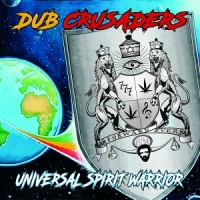 Dub Crusaders Universal Spirit Warrior