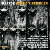 Tiberghien, Cedric Bartok  Mikrokosmos V & Other Piano