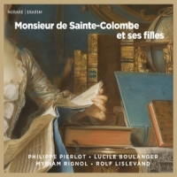 Ricercar Consort Philippe Pierlot Monsieur De Sainte-colombe Et Ses F