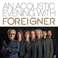 Foreigner An Acoustic Evening With