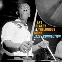 Blakey, Art & Thelonius Monk Jazz Connection