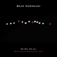 Mccreary, Bear So Say We All (battlestar Galactica Live)
