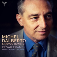Michel Dalberto Novus Quartet Cesar Franck Piano Works Quintet