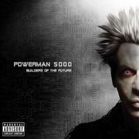 Powerman 5000 Builders Of The Future