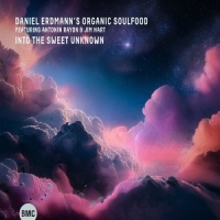 Erdmann S Organic Soulfood, Daniel Into The Sweet Unknown