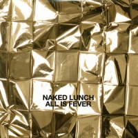 Naked Lunch All Is Fever