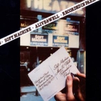 Soft Machine Alive & Well-recorded In Paris