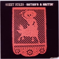 Burns, Sonny Satan's A-waitin'