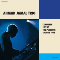 Jamal, Ahmad -trio- Complete Live At The Pershing Lounge 1958 -ltd-