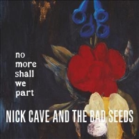 Cave, Nick & Bad Seeds No More Shall We Part (cd+dvd)