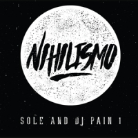 Sole & Dj Pain 1 Nihilismo