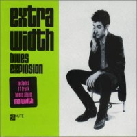 Spencer, Jon -blues Explosion- Extra Width + Mo' Width