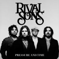 Rival Sons Pressure & Time