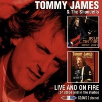 James, Tommy & Shondells Live And On Fire