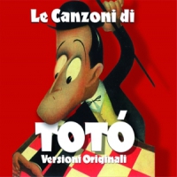Toto (antonio) De Curtis Le Canzoni Di Toto - Versioni Ori