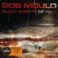Mould, Bob Black Sheets Of Rain